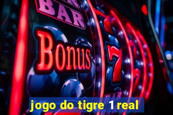 jogo do tigre 1 real